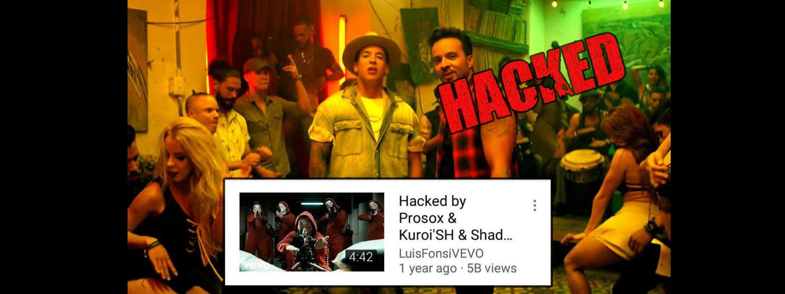 2017 hit Despacito YouTube video hacked
