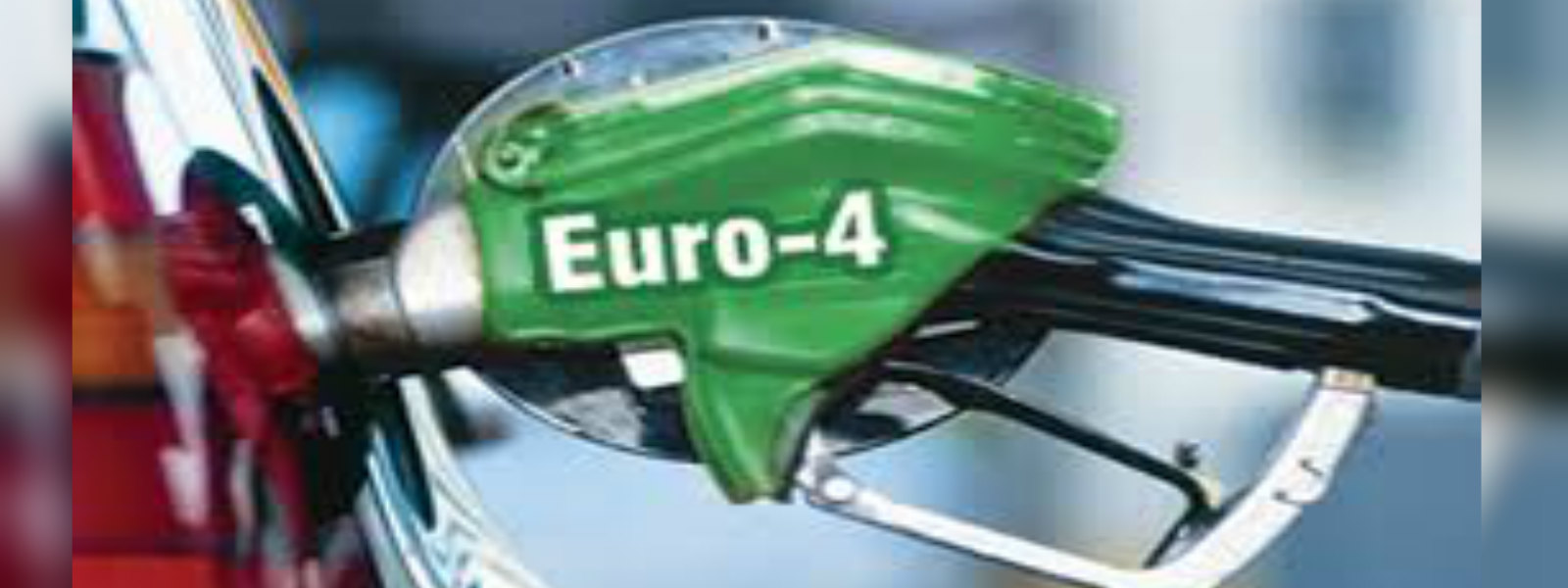 EURO 4 fuel from tomorrow