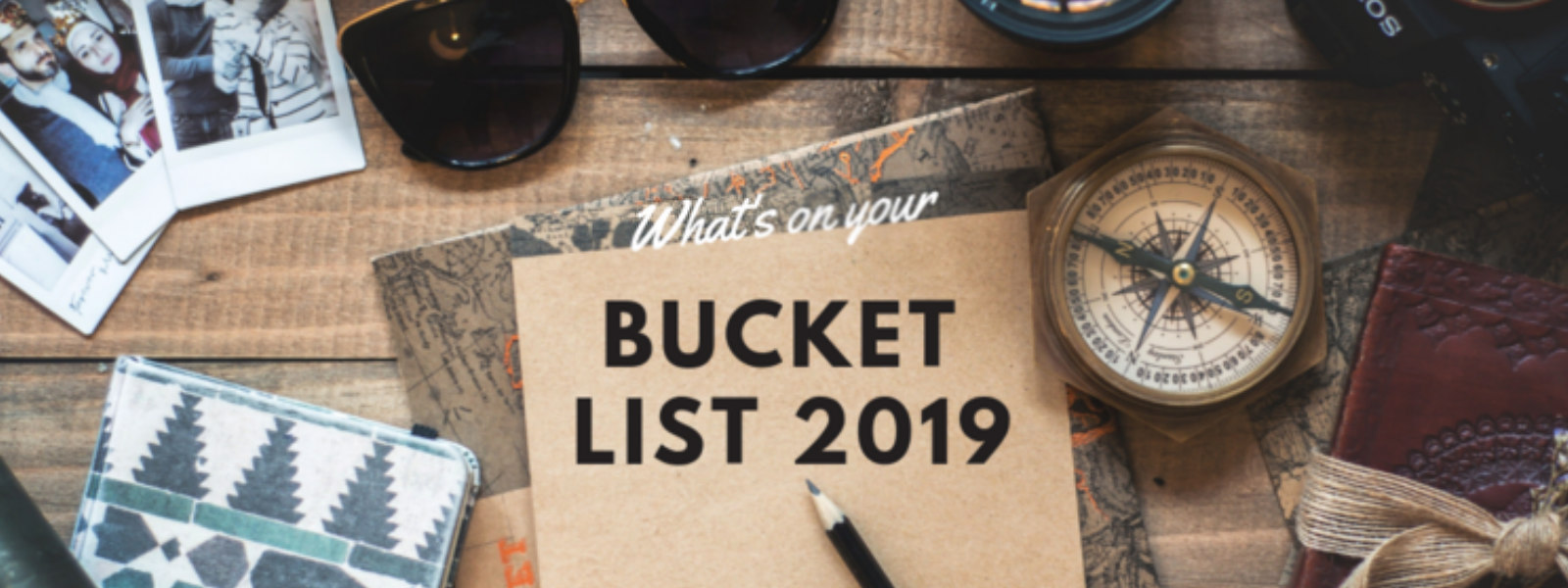 How to make your own bucket list for 2019