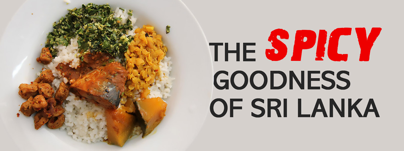 The Spicy Goodness of Sri Lanka!