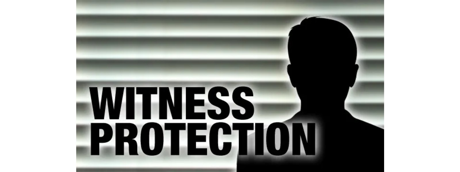 WITNESS PROTECTION ACT TO BE AMENDED