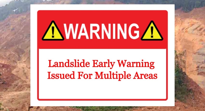 WEATHER ALERT: Landslide Early Warning For Multiple Districts