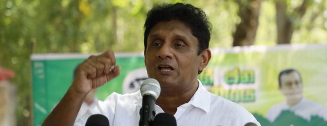 ‘If you don’t listen to the people, we will bring a no-faith motion’ – Sajith
