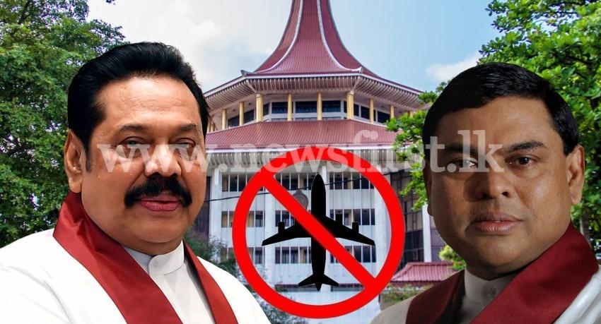 Travel Ban on Mahinda Rajapaksa & Basil Rajapaksa extended
