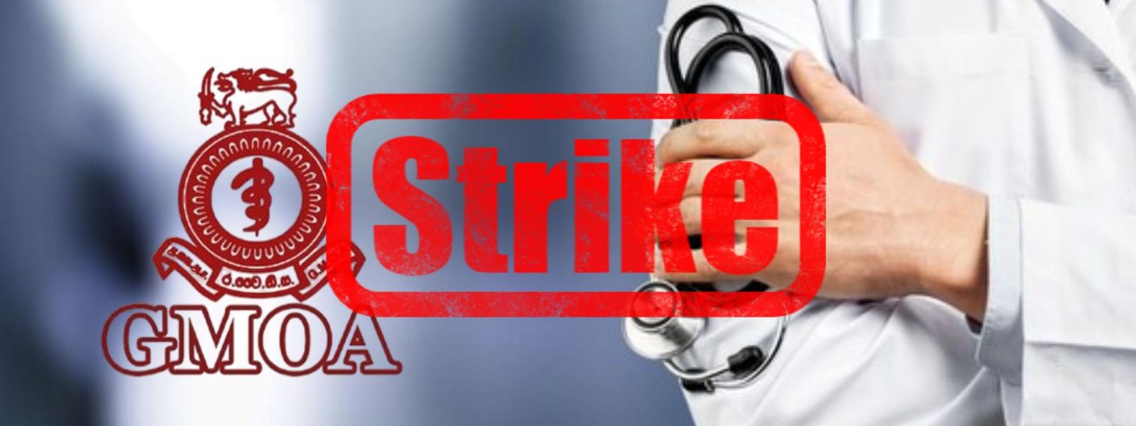 GMOA Strike Extended by Another 24 Hours