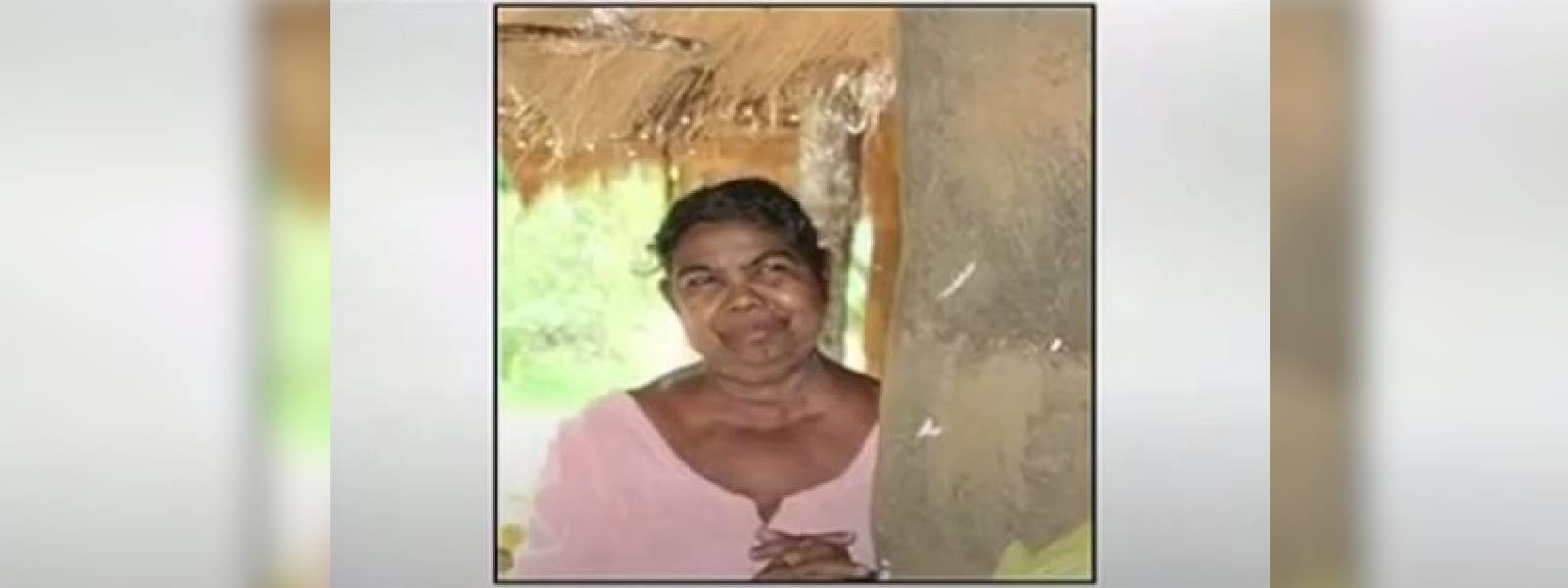 ආදිවාසී නායකයාගේ බිරිඳගේ අවසන් කටයුතු හෙට