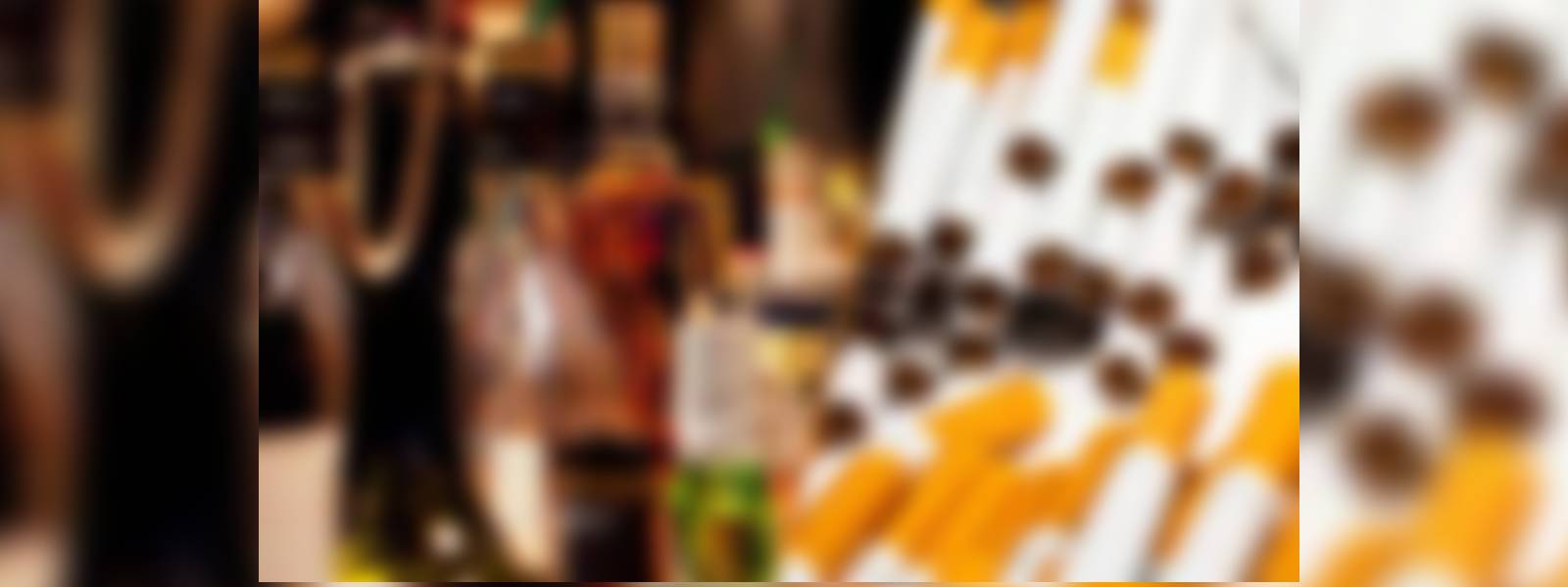මධ්‍යසාර සහ දුම්වැටි මිල ඉහළට