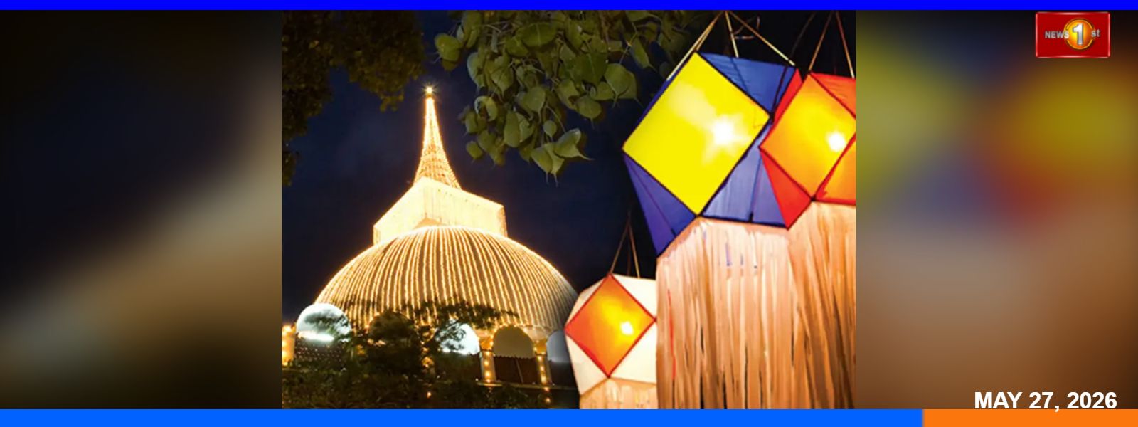 ජාතික වෙසක් සතිය අදින් ඇරඹේ.