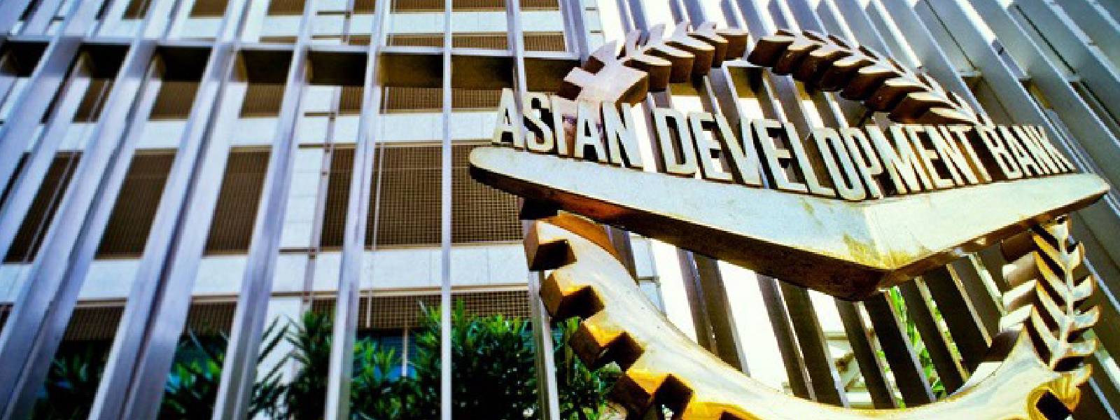 ADB-இடமிருந்து 600 மில்லியன் டொலர் நிதியுதவி